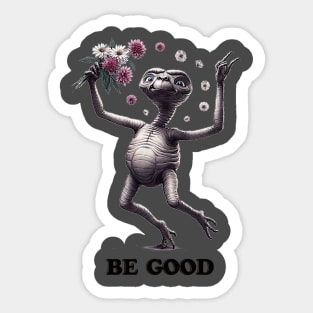 E.T. BE GOOD Sticker